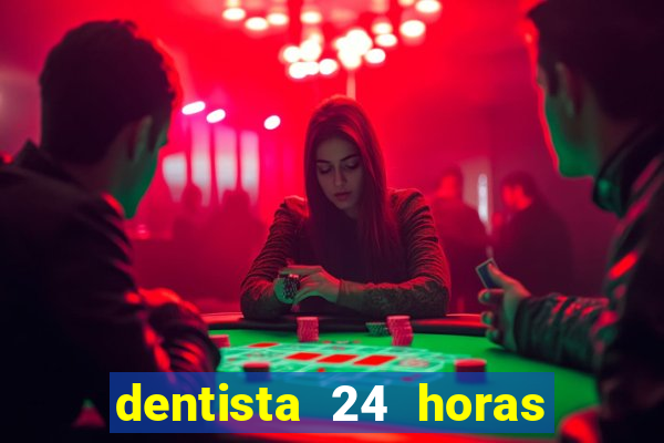 dentista 24 horas em betim